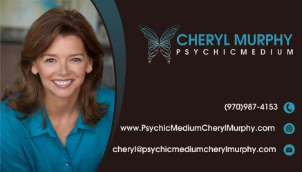 Ease the pain of loved ones lost with an evidential mediumship reading Contact Psychic Medium Cheryl Murphy Today!