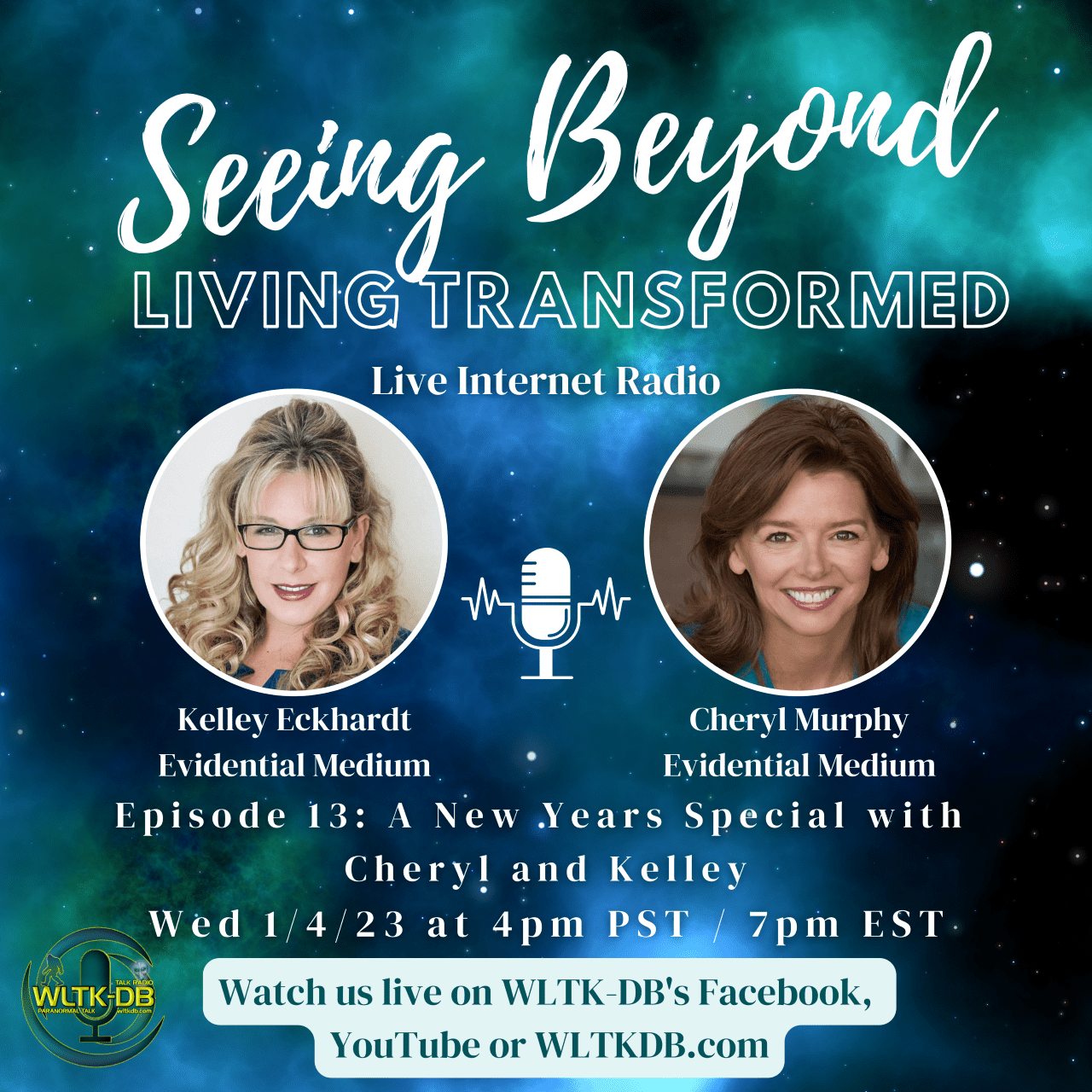 Seeing Beyond: Living Transformed with Cheryl Murphy and Kelley Eckhardt, January 4, 2023.