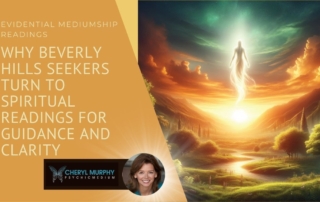 Why Beverly Hills Seekers Turn to Spiritual Readings with Cheryl Murphy for Guidance and Clarity